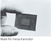 Mask for mesa transistor