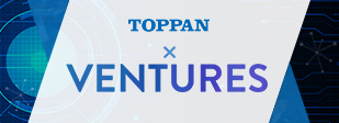 TOPPAN×VENTURES